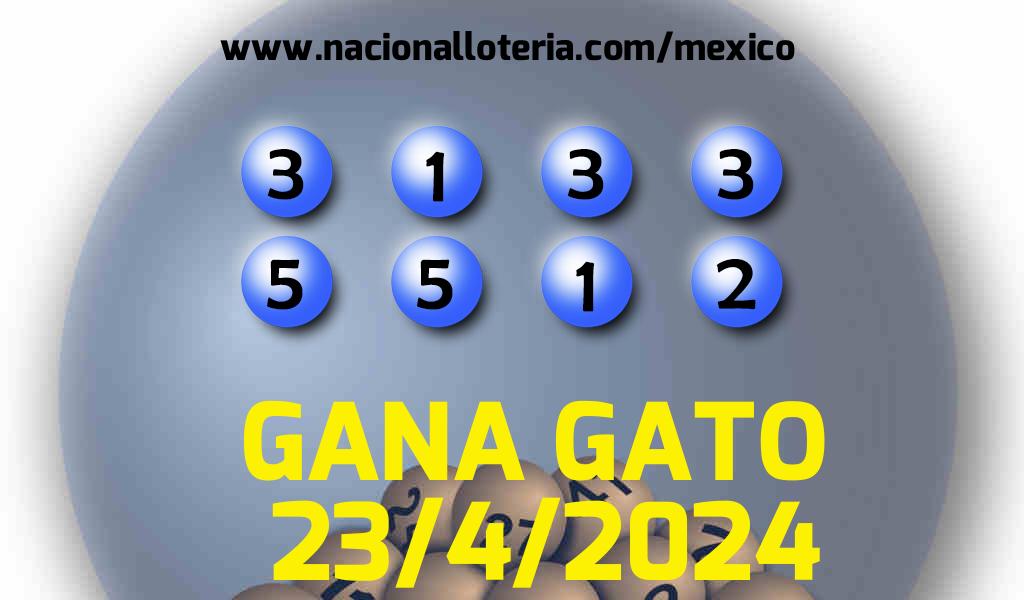 Resultados del Gana Gato del Martes 23 de Abril de 2024
