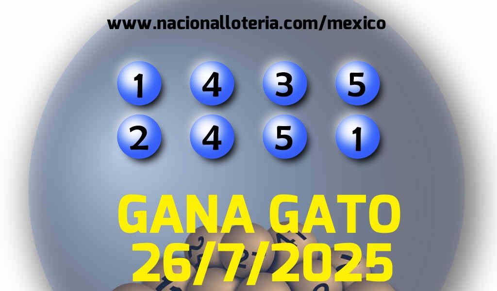 Resultados del Gana Gato del Sábado 26 de Julio de 2025