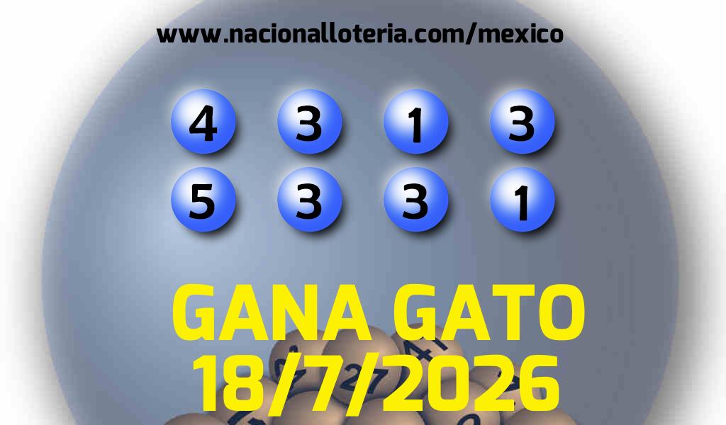 Resultados del Gana Gato del S&aacute;bado 18 de Julio de 2026