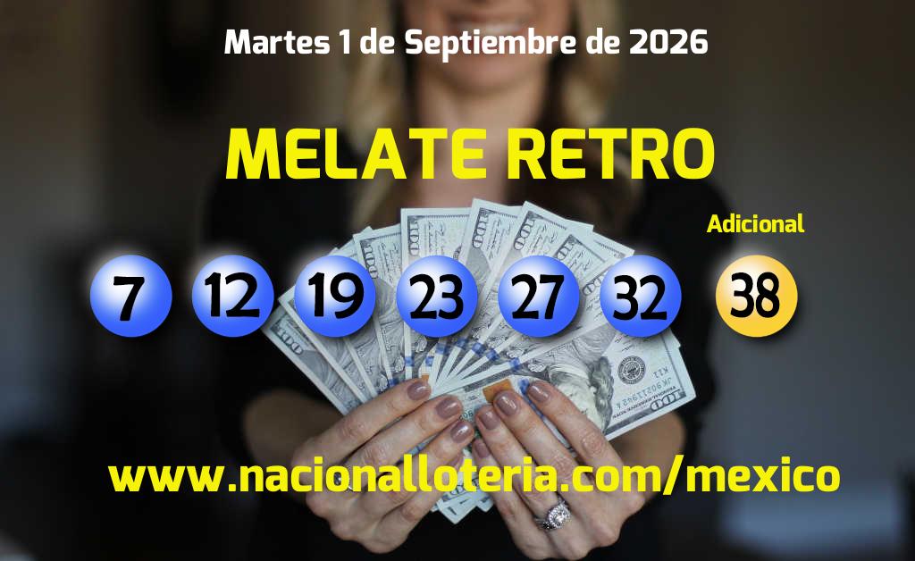 Números ganadores del Melate Retro del Martes 1 de Septiembre de 2026 Resultados del Melate Retro del Martes 1 de Septiembre de 2026